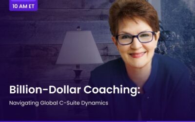 Billion-Dollar Coaching: Navigating Global C-Suite Dynamics